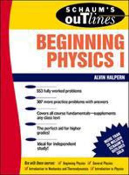 Schaum's Outline of Beginning Physics I: Mechanics and Heat  9780070256538 Front Cover