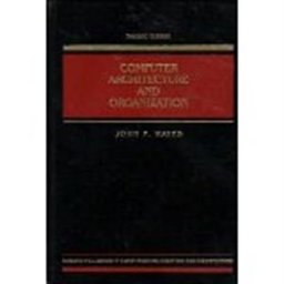 Computer Architecture and Organization 2nd 1987 9780070273665 Front Cover