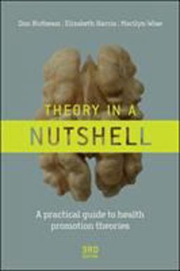 Theory in a Nutshell A Practical Guide to Health Promotion Theories 3rd 9780070278431 Front Cover