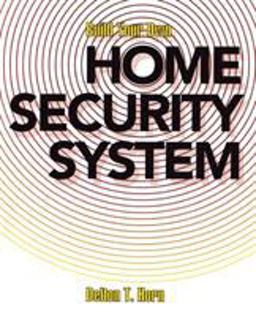 Build Your Own Home Security System Build Your Own Home Security System