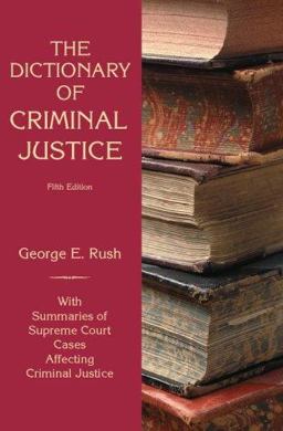 Dictionary of Criminal Justice