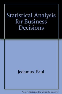 Statistical Analysis for Business Decisions