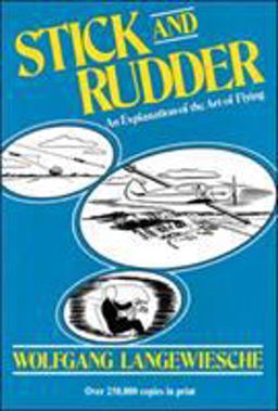 Stick and Rudder: an Explanation of the Art of Flying  9780070362406 Front Cover