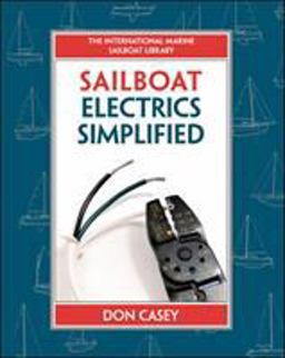 Sailboat Electrical Systems: Improvement, Wiring, and Repair  9780070366497 Front Cover