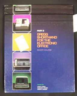 Gregg Shorthand for the Electronic Office