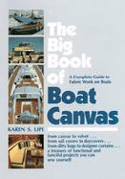 Big Book of Boat Canvas: a Complete Guide to Fabric Work on Boats  9780070380004 Front Cover