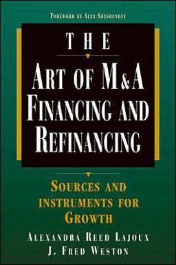 Art of M&amp;a: Financing and Refinancing  9780070383036 Front Cover