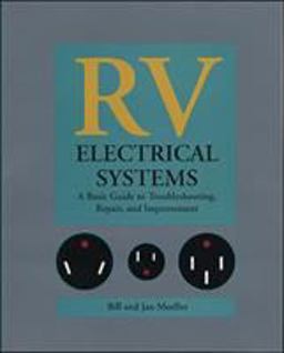 RV Electrical Systems: a Basic Guide to Troubleshooting, Repairing and Improvement  9780070427785 Front Cover