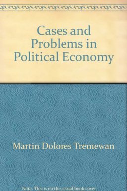 Cases and Problems in Political Economy Cases and Problems in Political Economy