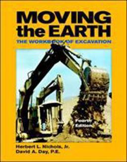 Moving the Earth: the Workbook of Excavation 4th 9780070464841 Front Cover