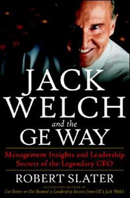 Jack Welch and the G. E. Way: Management Insights and Leadership Secrets of the Legendary CEO  9780070581043 Front Cover