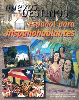 Nuevos Destinos: Espanol para Hispanohablantes Nuevos Destinos: Espanol para Hispanohablantes