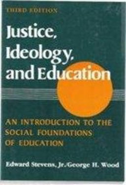 Justice, Ideology and Education