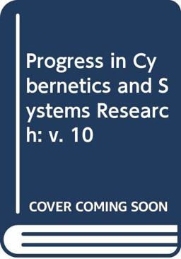 Progress in Cybernetics and Systems Research Progress in Cybernetics and Systems Research