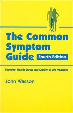 Common Symptom Guide A Guide to the Evaluation of Common Adult and Pediatric Symptoms 4th 9780070684690 Front Cover