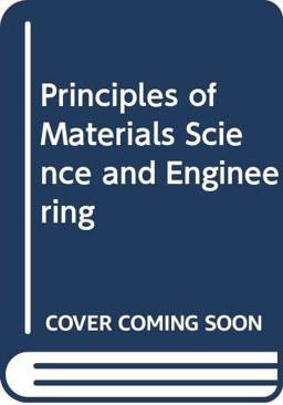 Principles of Materials Science and Engineering