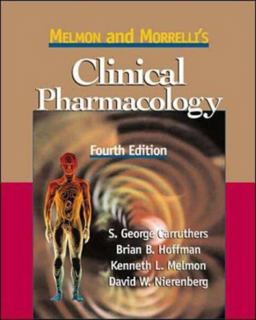 Melmon and Morrelli's Clinical Pharmacology Principles and Practical Applications of Therapeutics 4th 9780071054065 Front Cover