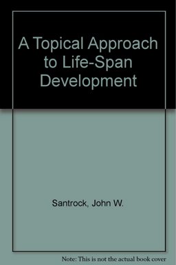 A Topical Approach to Life-Span Development