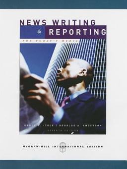 News Writing and Reporting for Today's Media