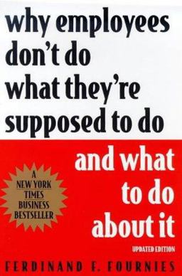 Why Employees Don't Do What They're Supposed to Do and What to Do about It 2nd 9780071342551 Front Cover