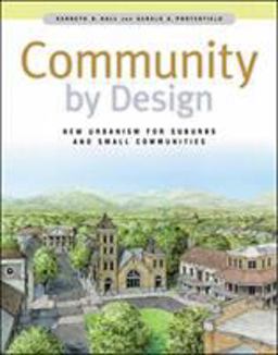 Community by Design: New Urbanism for Suburbs and Small Communities  9780071345231 Front Cover