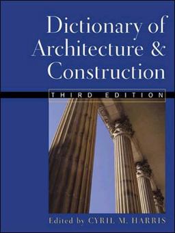 Dictionary of Architecture and Construction 3rd 9780071351782 Front Cover