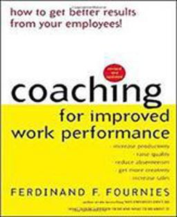 Coaching for Improved Work Performance, Revised Edition 3rd 9780071352932 Front Cover