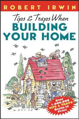 Tips and Traps When Building Your Home