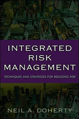 Integrated Risk Management: Techniques and Strategies for Managing Corporate Risk  9780071358613 Front Cover