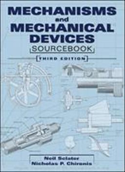 Mechanisms and Mechanical Devices Sourcebook 3rd 9780071361699 Front Cover