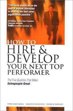 How to Hire and Develop Your Next Top Performer The Four Factors That Make Great Salespeople  9780071362443 Front Cover