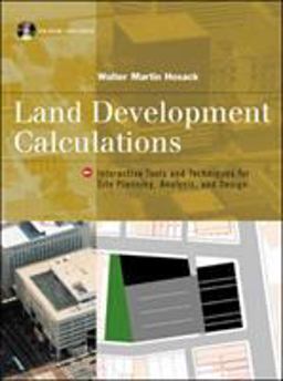 Land Development Calculations: Interactive Tools and Techniques for Site Planning, Analysis and Design  9780071362559 Front Cover