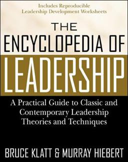 Encyclopedia of Leadership A Practical Guide to Popular Leadership Theories and Techniques  9780071363082 Front Cover