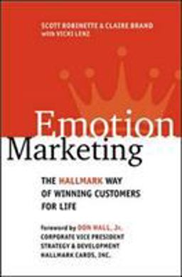 Emotion Marketing: the Hallmark Way of Winning Customers for Life  9780071364140 Front Cover