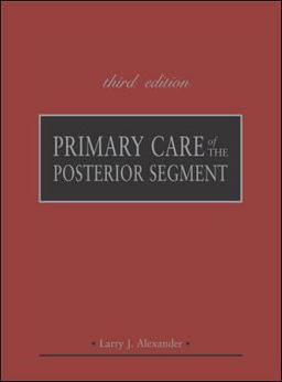 Primary Care of the Posterior Segment, Third Edition 3rd 9780071364768 Front Cover