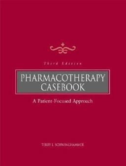 Pharmacotherapy Casebook Pharmacotherapy Casebook