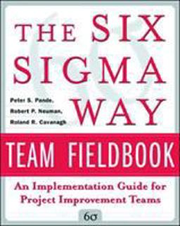 Six Sigma Way Team Fieldbook: an Implementation Guide for Process Improvement Teams  9780071373142 Front Cover