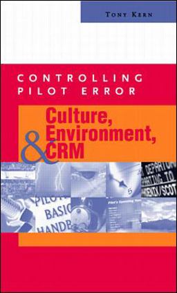 Controlling Pilot Error: Culture, Environment, and CRM (Crew Resource Management)  9780071373623 Front Cover