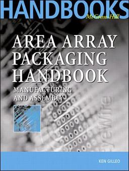 Area Array Packaging Handbook: Manufacturing and Assembly  9780071374934 Front Cover