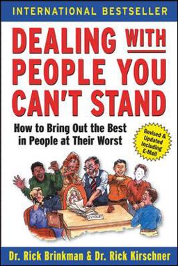 Dealing with People You Can't Stand: How to Bring Out the Best in People at Their Worst 2nd 9780071379441 Front Cover