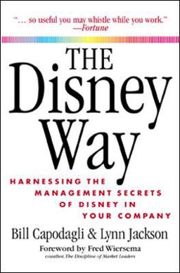 Disney Way: Harnessing the Management Secrets of Disney in Your Company  9780071379694 Front Cover