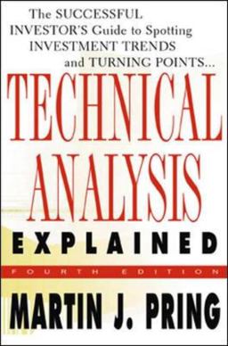 Technical Analysis Explained The Successful Investor's Guide to Spotting Investment Trends and Turning Points 4th 9780071381932 Front Cover