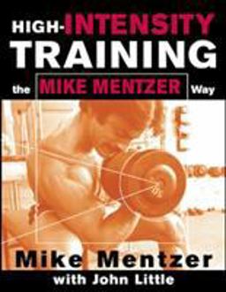 High-Intensity Training the Mike Mentzer Way  9780071383301 Front Cover