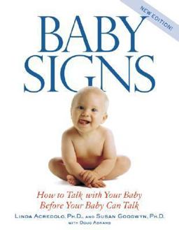 Baby Signs How to Talk with Your Baby Before Your Baby Can Talk  9780071387767 Front Cover