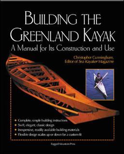 Building the Greenland Kayak A Manual for Its Contruction and Use  9780071392372 Front Cover