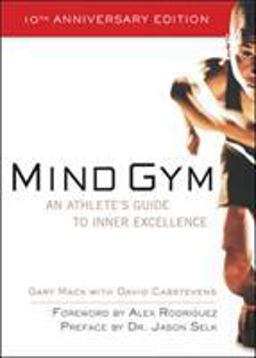 Mind Gym An Athlete's Guide to Inner Excellence  9780071395977 Front Cover