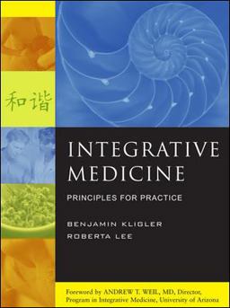 Integrative Medicine: Principles for Practice  9780071402392 Front Cover