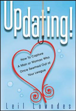 UpDating! How to Get a Man or Woman Who Once Seemed Out of Your League  9780071403092 Front Cover