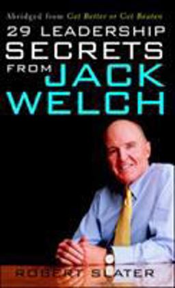 29 Leadership Secrets from Jack Welch 2nd 9780071409377 Front Cover