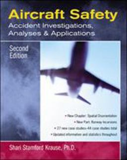 Aircraft Safety Accident Investigations, Analyses, &amp; Applications, Second Edition 2nd 9780071409742 Front Cover